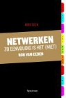 R. van Eeden, Rob van Eeden - Netwerken: zo eenvoudig is het (niet)