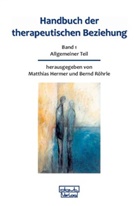 Matthias Hermer, Röhrle, Bernd Röhrle - Handbuch der therapeutischen Beziehung / Handbuch der therapeutischen Beziehung. Bd.1