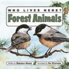 Hodge, Deborah Hodge, Deborah/ Stephens Hodge, Stephens, Pat Stephens - Who Lives Here? Forest Animals