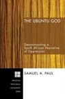 Samuel A. Paul - The Ubuntu God