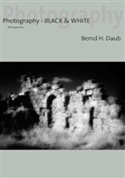 Bernd H. Daub - Photography - BLACK & WHITE