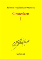 Salomo Friedlaender, Salomo Friedlaender/Mynona, Salomo Friedlaender-Mynona, Mynona - Grotesken I