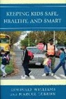 Marcel Lebrun, Kimberly Williams, Kimberly Lebrun Williams, Kimberly M Williams, Kimberly/ Lebrun Williams - Keeping Kids Safe, Healthy, and Smart