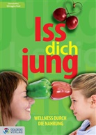 Derndorfer, Eva Derndorfer, Minoggio, Markus Minoggio, Rust, Petra Rust - Iss Dich jung!