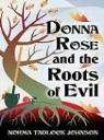 Norma Johnson, Norma Tadlock Johnson - Donna Rose and the Roots of Evil