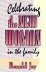 Donald M. Joy - Celebrating the New Woman in the Family