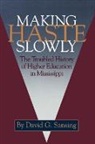 David G. Sansing - Making Haste Slowly