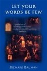 Richard Bauman - Let Your Words Be Few