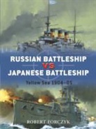 Robert Forczky, Robert Forczyk, Tony Bryan, Howard Gerrard, Ian Palmer - Russian Battleship Vs Japanese Battleship