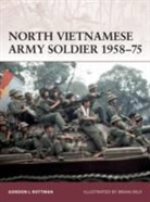 Gordon L Rottman, Gordon L. Rottman, Brian Delf - North Vietnamese Army Soldier 1958-75