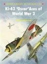 Hiroshi Ichimura, Jim Laurier - Ki-43 Oscar Aces of World War 2