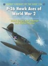 Lionel Persyn, Kari Stenman, Andrew Thomas, Chris Davey - Ace 086 P-36 Hawk Aces of World War 2