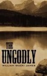William James - The Ungodly