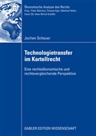 Jochen Scheuer - Technologietransfer im Kartellrecht
