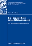Florens Sauerbruch - Das Freigabeverfahren gemäß Paragraph 246a Aktiengesetz