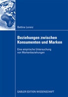 Bettina Lorenz - Beziehungen zwischen Konsumenten und Marken