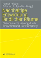 A Spindler, A Spindler, Raine Friedel, Rainer Friedel, Edmund A. Spindler - Nachhaltige Entwicklung ländlicher Räume