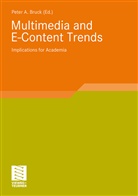 Pete A Bruck, Peter A Bruck, Peter A. Bruck - Multimedia and E-Content Trends
