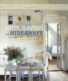 Jo Denbury, Chris Tubbs - Huts, Havens and Hideaways