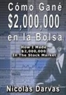 Nicolas Darvas - Cómo Gané $2,000,000 en la Bolsa / How I Made $2,000,000 In The Stock Market