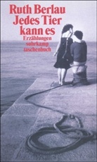 Ruth Berlau - Jedes Tier kann es