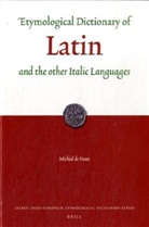 de Vaan, Michiel de Vaan, Michiel Vaan, Michiel de Vaan - Etymological Dictionary of Latin: And the Other Italic Languages