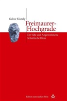 Gabor Kiszely - Freimaurer-Hochgrade: Der Alte und Angenommene Schottische Ritus