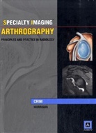 Julia R. Crim, Julia Crim, William B. Morrison - Arthrography