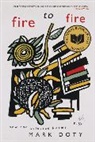 Mark Doty - Fire to Fire