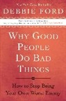 Debbie Ford, Ford Debbie - Why Good People Do Bad Things?