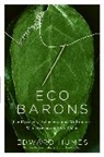 Edward Humes - The Eco Barons