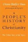 Diana Butler Bass - A People's History of Christianity