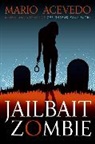 Mario Acevedo, Acevedo Mario - Jailbait Zombie