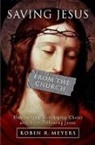 Robin Meyers, Robin R Meyers, Robin R. Meyers - Saving Jesus from the Church