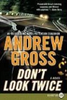 Andrew Gross - Don't Look Twice