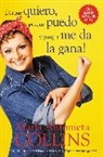 Maria A. Collins, Maria Antonieta Collins - Porque quiero, porque puedo y porque me da la gana