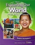 David G. Armstrong, Richard G. Boehm, Francis P. Hunkins, McGraw Hill, McGraw-Hill, McGraw-Hill Education - Exploring Our World: Eastern Hemisphere, Student Edition