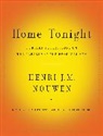 Henri Nouwen, Henri J M Nouwen, Henri J. M. Nouwen, Henri J.M. Nouwen - Home Tonight