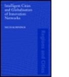 Nicos Komninos, Nicos (Aristotle University of Thessalon Komninos, Nicos (Thessaloniki Aristotle University Komninos - Intelligent Cities and Globalisation of Innovation Networks