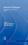 Anthony (Boise State University Walsh, Anthony Beaver Walsh, Professor Anthony Beaver Walsh, Kevin M. Beaver, Anthony Walsh, Walsh Anthony - Biosocial Criminology