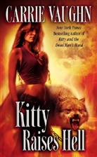 Carrie Vaughn - Kitty Raises Hell