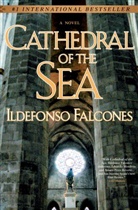 Ildefonso Falcones - Cathedral of the Sea