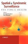 Kleinman, Lawson, Ab Lawson, Andrew B. (University of South Carolina Lawson, Andrew B. Kleinman Lawson, LAWSON ANDREW B KLEINMAN KEN... - Spatial and Syndromic Surveillance for Public Health