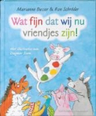 M. Busser, R. Schröder, D. Stam - Wat fijn dat wij nu vriendjes zijn! / druk 1