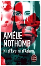 Amélie Nothomb, Amelie Nothomb, Amélie Nothomb, Amélie (1966-....) Nothomb, Nothomb-a - Ni d'Eve ni d'Adam