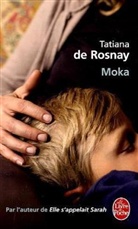 Tatiana De Rosnay, De rosnay-t, Tatiana de Rosnay, Tatiana de (1961-....) Rosnay, Tatiana De Rosnay - Moka