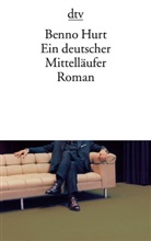 Benno Hurt - Ein deutscher Mittelläufer