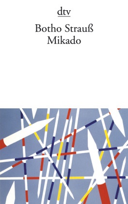 Botho Strauß - Mikado
