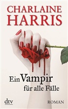 Charlaine Harris - Ein Vampir für alle Fälle