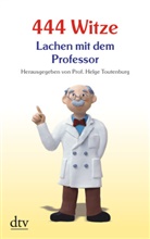 Helge Toutenburg, Helg Toutenburg, Helge Toutenburg - 444 Witze Lachen mit dem Professor